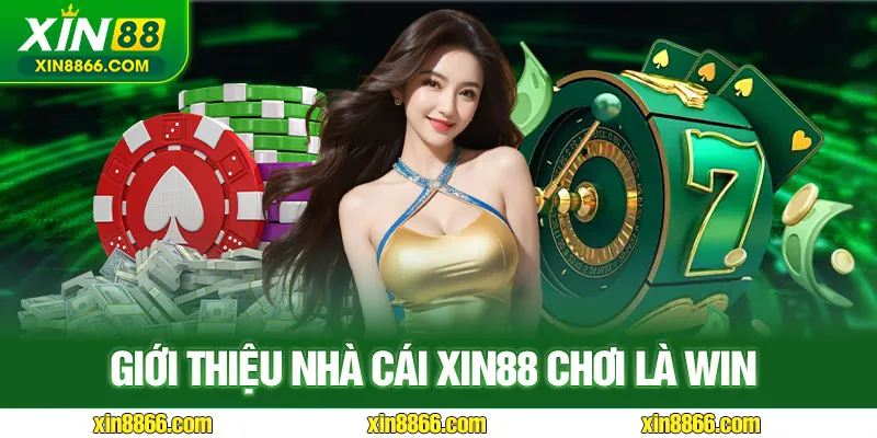 Tìm hiểu rõ nét Xin88