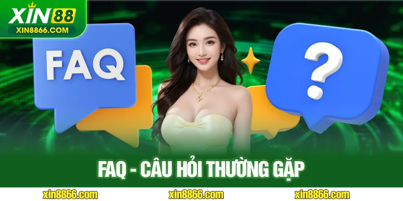 Câu hỏi thường gặp Xin88