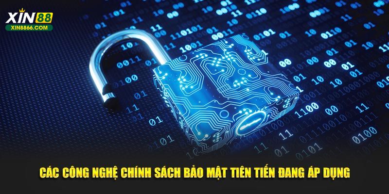 Các công nghệ chính sách bảo mật tiên tiến đang áp dụng