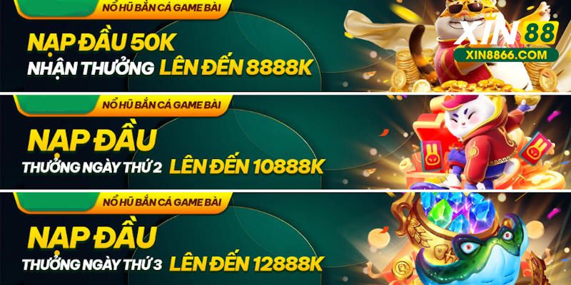 Khuyến mãi nạp đầu các chương trình tuyệt đỉnh tại Xin88