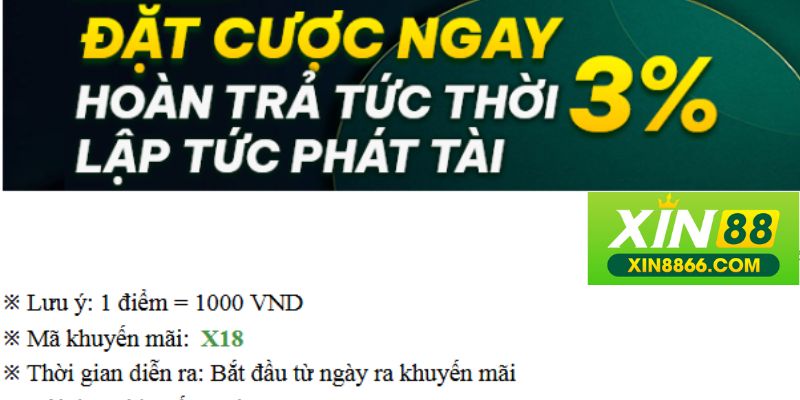 Khái quát chương trình hoàn trả cược XIN88 siêu hot