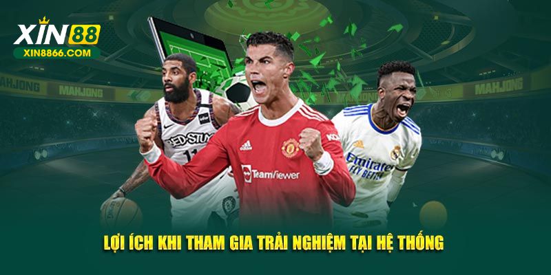 Lợi ích khi tham gia trải nghiệm tại hệ thống