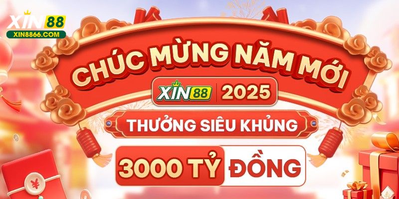 Ý nghĩa đặc biệt của ưu đãi “Chúc mừng năm mới 2025” từ Xin88